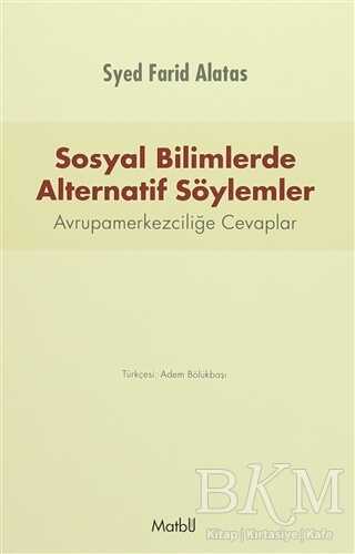 Sosyal Bilimlerde Alternatif Söylemler - Matbu