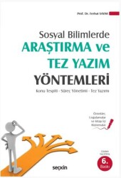 Sosyal Bilimlerde Araştırma ve Tez Yazım Yöntemleri - Seçkin Yayıncılık