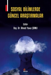 Sosyal Bilimlerde Güncel Araştırmalar - Kriter Yayınları