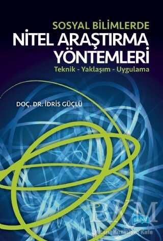 Sosyal Bilimlerde Nitel Araştırma Yöntemleri - Nobel Akademik Yayıncılık