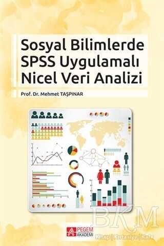 Sosyal Bilimlerde SPSS Uygulamalı Nicel Veri Analizi - Pegem Akademi Yayıncılık