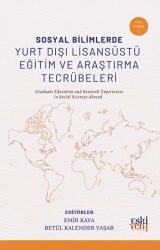 Sosyal Bilimlerde Yurt Dışı Lisansu¨stu¨ Eğitim ve Araştırma Tecru¨beleri - Eski Yeni Yayınları