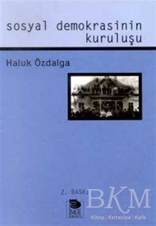 Sosyal Demokrasinin Kuruluşu - İmge Kitabevi Yayınları