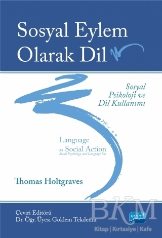Sosyal Eylem Olarak Dil - Nobel Akademik Yayıncılık