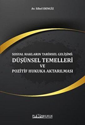 Sosyal Hakların Tarihsel Gelişimi: Düşünsel Temelleri ve Pozitif Hukuka Aktarılması - 1