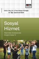 Sosyal Hizmet Alanında Uluslararası Araştırmalar - 5 - Eğitim Yayınevi - Bilimsel Eserler