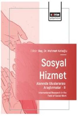 Sosyal Hizmet Alanında Uluslararası Araştırmalar – II - 1