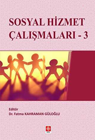 Sosyal Hizmet Çalışmaları - 3 - Ekin Basım Yayın