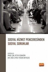 Sosyal Hizmet Penceresinden Sosyal Sorunlar - Nobel Bilimsel Eserler