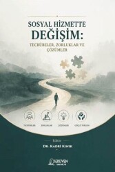 Sosyal Hizmette Değişim: Tecrübeler, Zorluklar ve Çözümler - Serüven Yayınevi