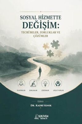 Sosyal Hizmette Değişim: Tecrübeler, Zorluklar ve Çözümler - 1