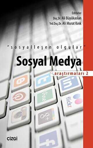 Sosyal Medya Araştırmaları - 2 - Çizgi Kitabevi Yayınları