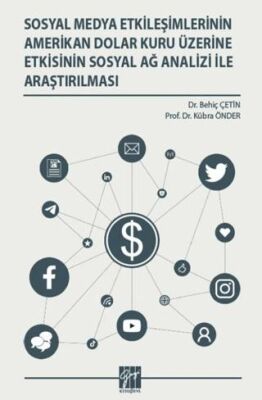Sosyal Medya Etkileşimlerinin Amerikan Dolar Kuru Üzerine Etkisinin Sosyal Ağ Analizi İle Araştırılm - 1