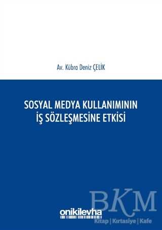 Sosyal Medya Kullanımının İş Sözleşmesine Etkisi - On İki Levha Yayınları