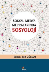 Sosyal Medya Mecralarında Sosyoloji - Kriter Yayınları