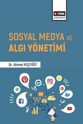 Sosyal Medya ve Algı Yönetimi - Eğitim Yayınevi - Bilimsel Eserler