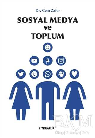 Sosyal Medya ve Toplum - Literatür Yayıncılık