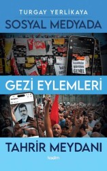 Sosyal Medyada Gezi Eylemleri ve Tahrir Meydanı - Kadim Yayınları