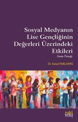Sosyal Medyanın Lise Gençliğinin Değerleri Üzerindeki Etkileri - Eski Yeni Yayınları