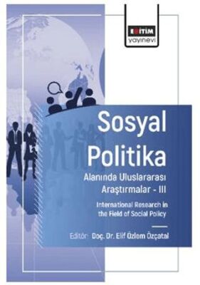 Sosyal Politika Alanında Uluslararası Araştırmalar – III - 1