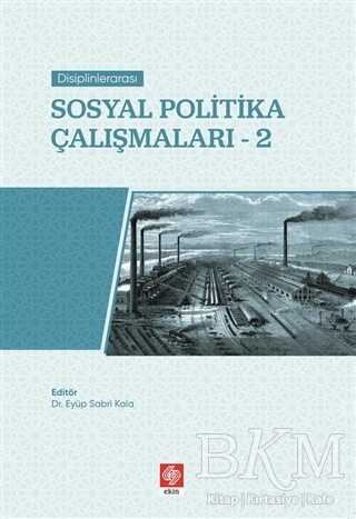 Sosyal Politika Çalışmaları-2 - Ekin Basım Yayın