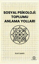 Sosyal Psikoloji: Toplumu Anlama Yolları - Eyce Yayınları