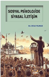 Sosyal Psikolojide Siyasal İletişim - Zet Yayınları