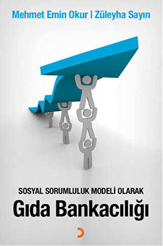 Sosyal Sorumluluk Modeli Olarak Gıda Bankacılığı - Cinius Yayınları