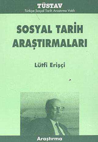 Sosyal Tarih Araştırmaları - Tüstav İktisadi İşletmesi