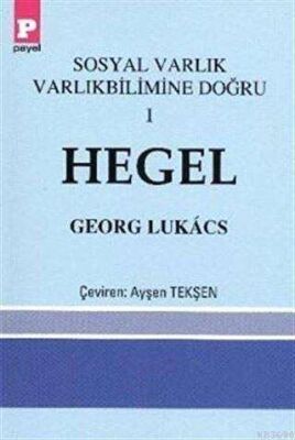 Sosyal Varlık Varlıkbilimine Doğru 1 - Hegel kapağı