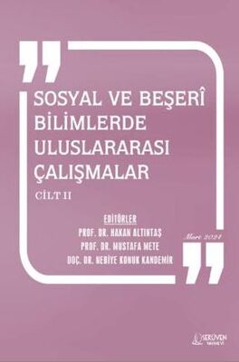 Sosyal ve Beşerî Bilimlerde Uluslararası Çalışmalar Cilt 2 - Mart 2024 - 1