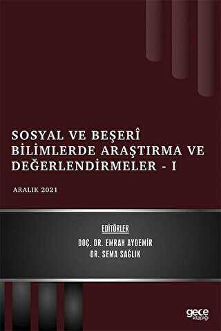 Sosyal ve Beşeri Bilimlerde Araştırma ve Değerlendirmeler 1 - Aralık 2021