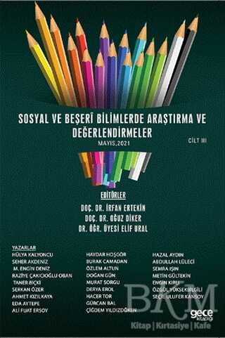 Sosyal ve Beşeri Bilimlerde Araştırma ve Değerlendirmeler Mayıs Cilt 3 - Gece Kitaplığı