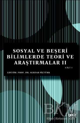 Sosyal ve Beşeri Bilimlerde Teori ve Araştırmalar 2 Cilt 1 - Gece Kitaplığı