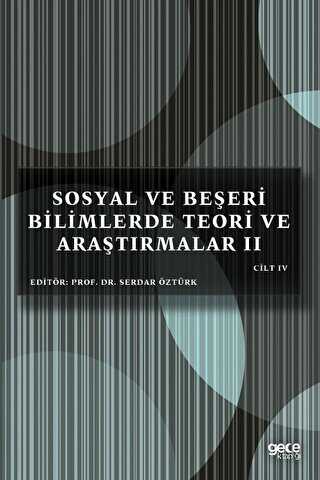 Sosyal ve Beşeri Bilimlerde Teori ve Araştırmalar 2 Cilt 4 - Gece Kitaplığı