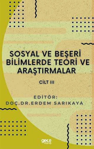 Sosyal ve Beşeri Bilimlerde Teori ve Araştırmalar Cilt 3 - Gece Kitaplığı