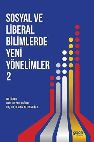 Sosyal ve Liberal Bilimlerde Yeni Yönelimler 2 - Gece Kitaplığı