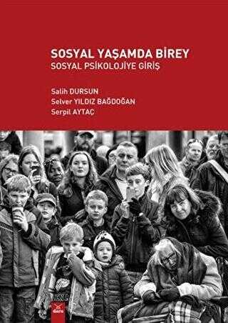 Sosyal Yaşamda Birey - Sosyal Psikolojiye Giriş - Dora Basım Yayın