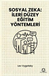 Sosyal Zeka: İleri Düzey Eğitim Yöntemleri - Eyce Yayınları
