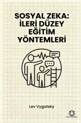 Sosyal Zeka: İleri Düzey Eğitim Yöntemleri - 1