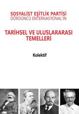 Sosyalist Eşitlik Partisi - Dördüncü Enternasyonal`in Tarihsel ve Uluslararası Temelleri - 1