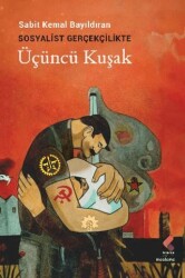 Sosyalist Gerçekçilikte Üçüncü Kuşak - Klaros Yayınları
