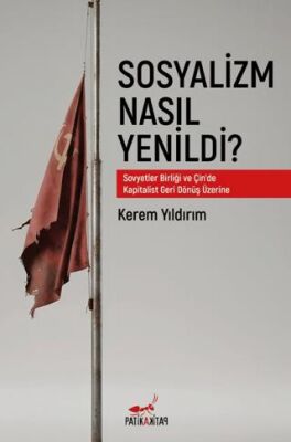 Sosyalizm Nasıl Yenildi? - 1