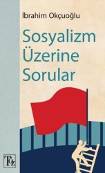 Sosyalizm Üzerine Sorular - Töz Yayınları