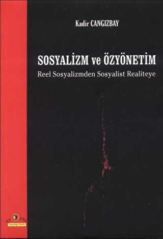 Sosyalizm ve Özyönetim Reel Sosyalizmden Sosyalist Realiteye - Ütopya Yayınevi