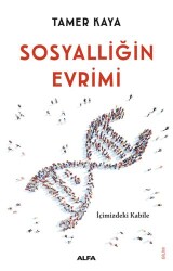 Sosyalliğin Evrimi - Alfa Yayınları