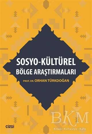 Sosyo - Kültürel Bölge Araştırmaları - Çizgi Kitabevi Yayınları