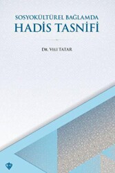 SosyoKültürel Bağlamda Hadis Tasnifi - Türkiye Diyanet Vakfı Yayınları