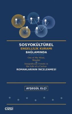 Sosyokültürel Engellilik Kuramı Bağlamında Out of My Mind, Wonder ve Insignificant Events in the Lif - 1