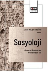 Sosyoloji Alanında Uluslararası Araştırmalar – III - Eğitim Yayınevi - Bilimsel Eserler